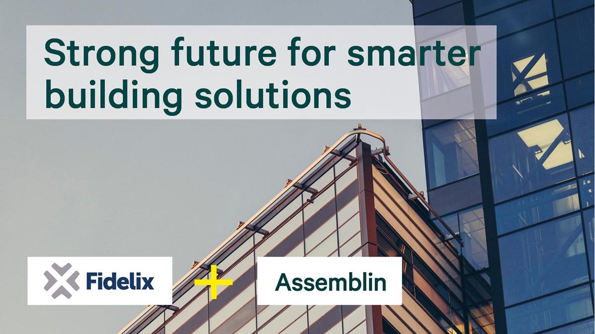Assemblin grows within Building Management Systems and Building Automation by completing the acquisition of Fidelix